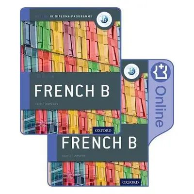 Oxford IB Diploma Programme: IB French B Print and Enhanced Online Course Book Pack - Trumper, C