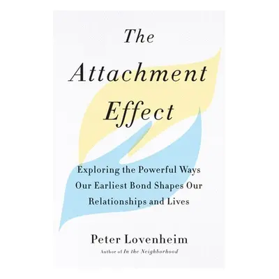 Attachment Effect - Lovenheim, Peter (Peter Lovenheim)