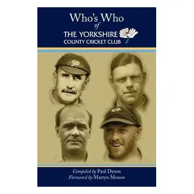 Who's Who of The Yorkshire County Cricket Club - Dyson, Paul