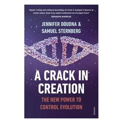 Crack in Creation - Doudna, Jennifer a Sternberg, Samuel