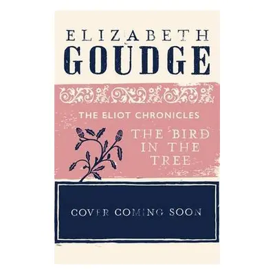 Bird in the Tree - Goudge, Elizabeth