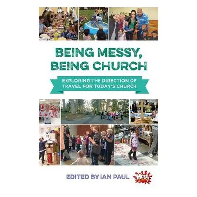 Being Messy, Being Church