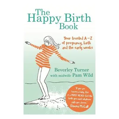 Happy Birth Book - Turner, Beverley a Wild, Pam