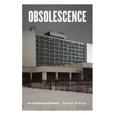 Obsolescence - Abramson, Daniel M.