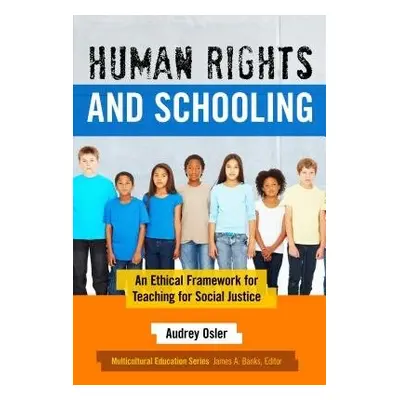 Human Rights and Schooling - Osler, Audrey