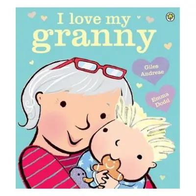 I Love My Granny - Andreae, Giles