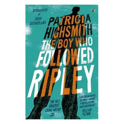 Boy Who Followed Ripley - Highsmith, Patricia