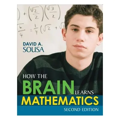 How the Brain Learns Mathematics - Sousa, David A.