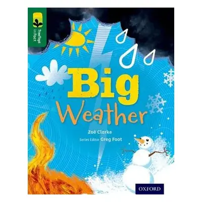 Oxford Reading Tree TreeTops inFact: Level 12: Big Weather - Clarke, Zoe