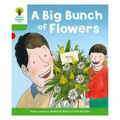 Oxford Reading Tree: Level 2 More a Decode and Develop a Big Bunch of Flowers - Hunt, Roderick a