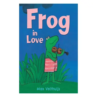 Frog in Love - Velthuijs, Max