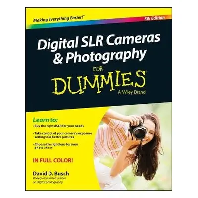 Digital SLR Cameras a Photography For Dummies - Busch, David D. (Cleveland, Ohio)