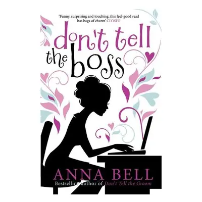 Don't Tell the Boss - Bell, Anna