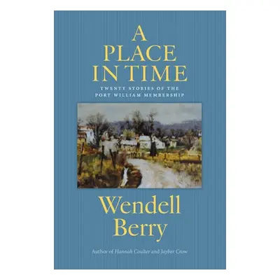 Place in Time - Berry, Wendell