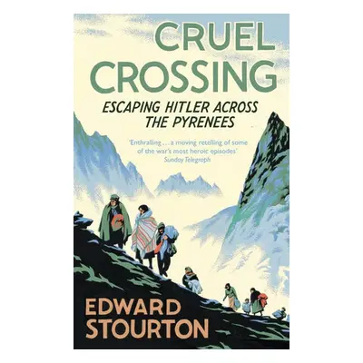 Cruel Crossing - Stourton, Edward