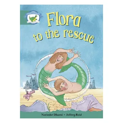 Literacy Edition Storyworlds Stage 6, Fantasy World, Flora to the Rescue - Dhami, Narinder