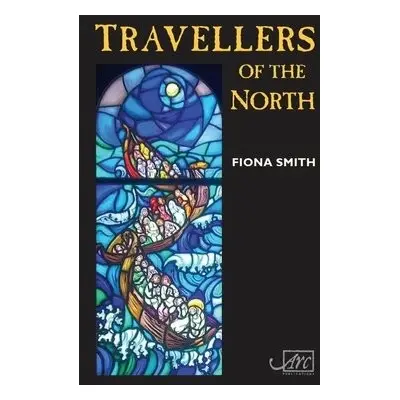 Travellers of the North - Smith, Fiona