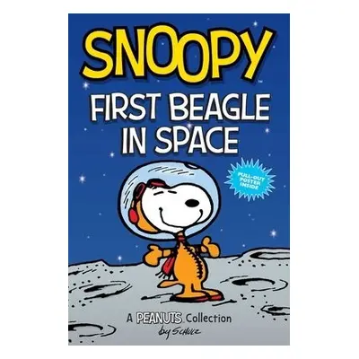 Snoopy: First Beagle in Space - Schulz, Charles M.