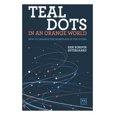 Teal Dots in an Orange World - Ostergaard, Erik Korsvik