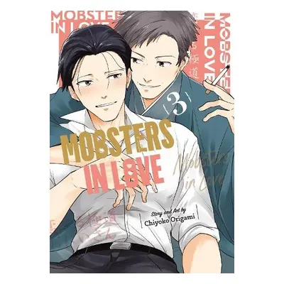 Mobsters in Love 03 - Origami, Chiyoko