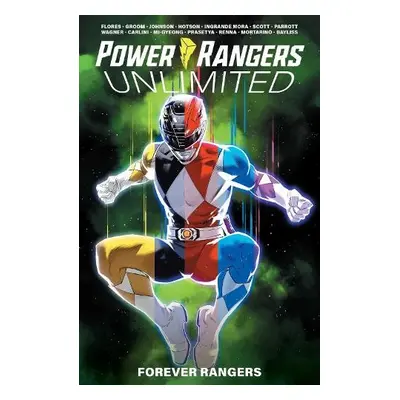 Power Rangers Unlimited: Forever Rangers - Parrott, Ryan a Flores, Melissa