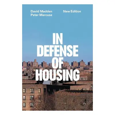 In Defense of Housing - Marcuse, Peter a Madden, David