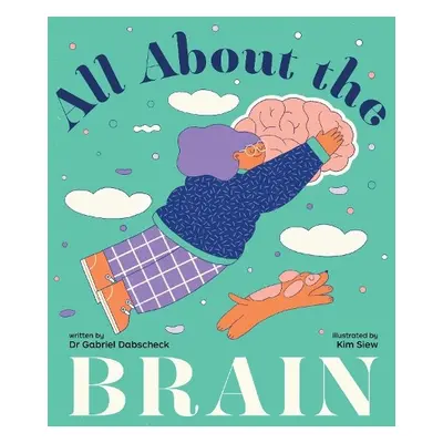 All About the Brain - Dabscheck, Gabriel