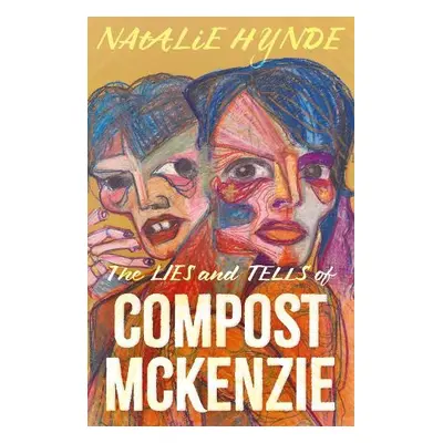 Lies and Tells of Compost Mckenzie - Hynde, Natalie