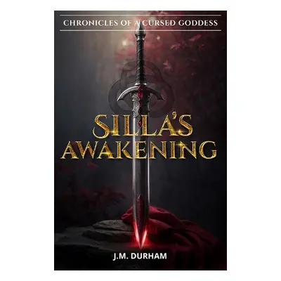 Silla's Awakening - Durham, J.M.