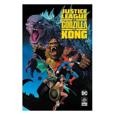 Justice League vs. Godzilla vs. Kong - Buccellato, Brian a Duce, Christian