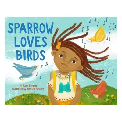 Sparrow Loves Birds - Burgess, Murry