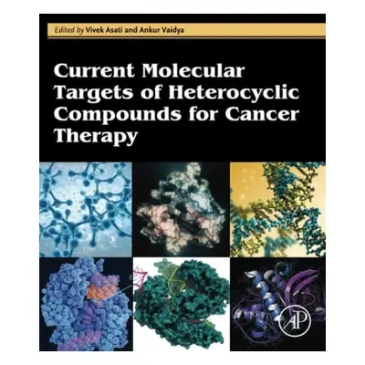 Current Molecular Targets of Heterocyclic Compounds for Cancer Therapy