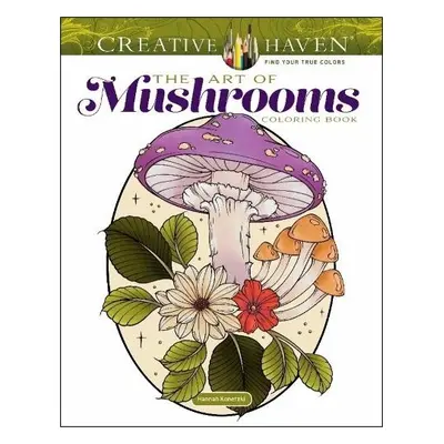 Creative Haven the Art of Mushrooms - Konetzki, Hannah