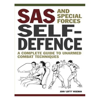 SAS and Special Forces Self Defence - Wiseman, John 'Lofty'