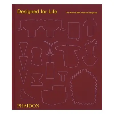 Designed for Life - Editors, Phaidon