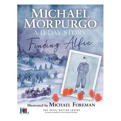 Finding Alfie: A D-Day Story - Morpurgo, Michael