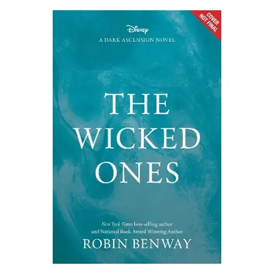 Dark Ascension Series: The Wicked Ones - Benway, Robin