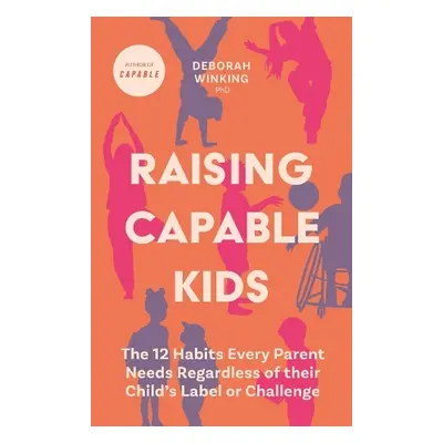 Raising Capable Kids - Winking, Deborah