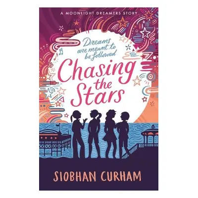 Chasing the Stars - Curham, Siobhan