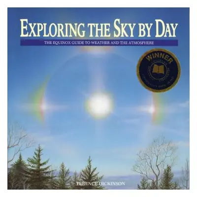 Exploring the Sky by Day - Dickinson, Terence