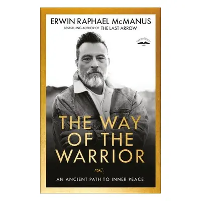 Way of the Warrior - McManus, Erwin Raphael