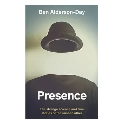 Presence - Alderson-Day, Ben