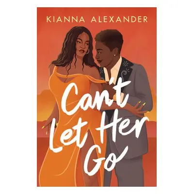 Can't Let Her Go - Alexander, Kianna