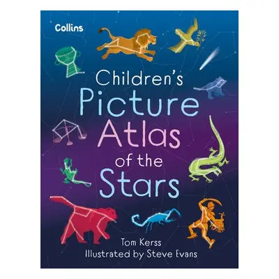 Children’s Picture Atlas of the Stars - Kerss, Tom a Collins Kids