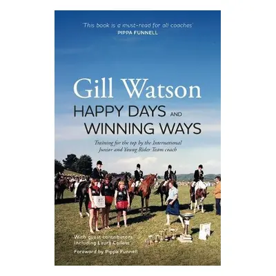 Happy Days and Winning Ways - Watson, Gill