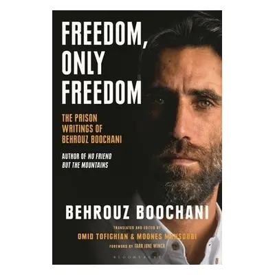 Freedom, Only Freedom - Boochani, Behrouz