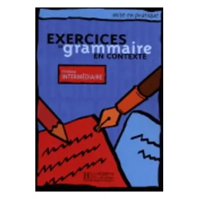 Exercices de grammaire en contexte - Akuz, A a Akyuz, Anne a Bazelle-Shahmaei, Bernadette