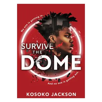 Survive the Dome - Jackson, Kosoko