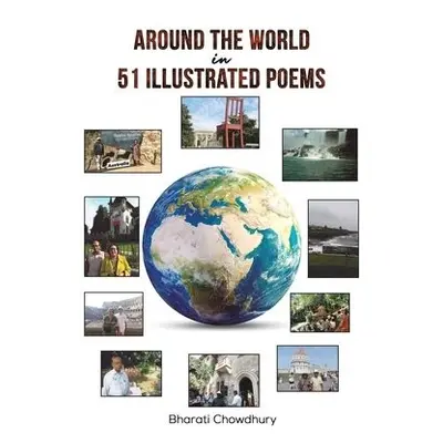 AROUND THE WORLD IN 51 ILLUSTRATED POEMS - Chowdhury, Bharati