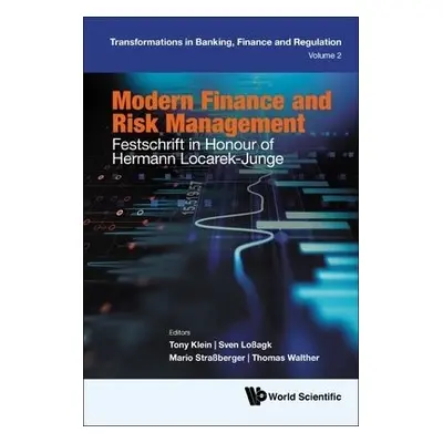 Modern Finance And Risk Management: Festschrift In Honour Of Hermann Locarek-junge